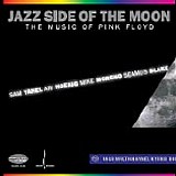 Sam Yahel, Ari Hoenig, Mike Moreno & Seamus Blake - Jazz Side Of The Moon (The Music Of Pink Floyd)