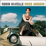 Robin McKelle - Mess Around