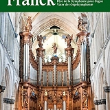 David NoÃ«l-Hudson - Franck: Father of the Organ Symphony