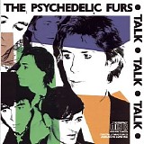 Psychedelic Furs - Talk Talk Talk