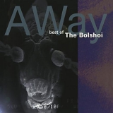 The Bolshoi - Away - Best Of The Bolshoi