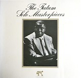 Art Tatum - The Tatum Solo Masterpieces