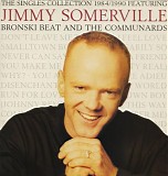 Jimmy Somerville, Bronski Beat & Communards, The - The Singles Collection 1984/1990