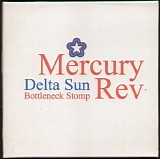 Mercury Rev - Delta Sun Bottleneck Stomp