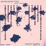 Ð‘Ð°Ñ€Ñ‚Ð¾ - Bastard Boogie Tunes Proudly Presents. Remixed by Ð‘Ð°Ñ€Ñ‚Ð¾