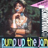 Technotronic featuring Felly - Pump Up The Jam (The Remixes)