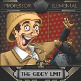 Professor Elemental - The Giddy Limit