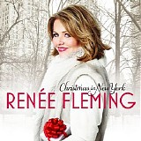 Renee Fleming - Christmas in New York