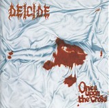 Deicide - Once Upon the Cross