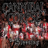 Cannibal Corpse - The Bleeding