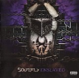 Soulfly - Enslaved