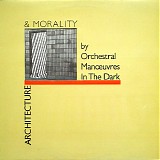 Orchestral Manoeuvres In The Dark - Architecture & Morality