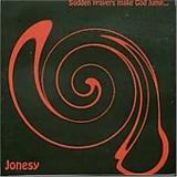 Jonesy - Sudden prayers make God jump