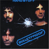 Hard Stuff - Bulletproof