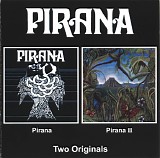 Pirana - Pirana   1971 / Pirana II   1972