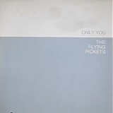 Flying Pickets - Only You