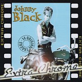 Johnny Black - Extra Chrome