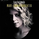 Mary Chapin Carpenter - Come On Come On