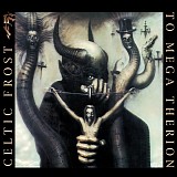 Celtic Frost - To Mega Therion