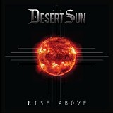 Desert Sun - Rise Above