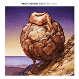 Andy Jackson - Signal To Noise (Deluxe Edition)