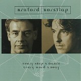 Bill Bruford & Michiel Borstlap - Every Step A Dance, Every Word A Song