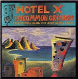 Hotel X - Uncommon Grounds