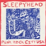 Sleepyhead - Punk Rock City USA