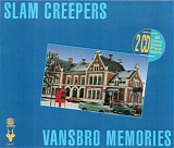 Slam Creepers - Vansbro Memories