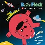 Béla Fleck & The Flecktones - Flight Of The Cosmic Hippo