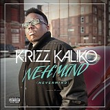 Krizz Kaliko - Neh'mind EP