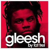 Fat Trel - Gleesh (DatPiff.com)