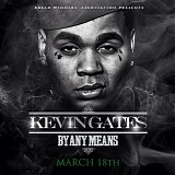 Kevin Gates - By Any Means (DatPiff.com)