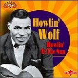 Howlin' Wolf - Howlin' At The Sun