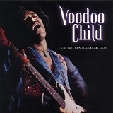 Jimi Hendrix - Voodoo Child- The Jimi Hendrix Collection