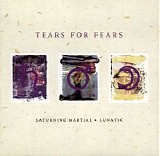 Tears For Fears - Saturnine Martial & Lunatic