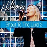 Hillsong - Shout To The Lord: Platinium, Vol. 2