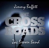 Jimmy Buffett & Zac Brown Band - Crossroads