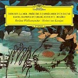 Herbert von Karajan; Berlin Philharmonic Orchestra - Debussy: La Mer; PrÃ©lude Ã  L'Apres-midi d'un Faune; Ravel: Daphnis et ChloÃ©, Suite No. 2; Bolero