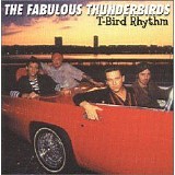 The Fabulous Thunderbirds - T-Bird Rhythm