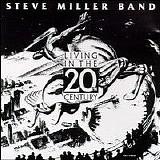 Steve Miller Band 1986 - Living In The 20th Century