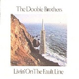 The Doobie Brothers - Livin' On The Fault Line