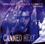 Canned Heat - House Of Blue Lights