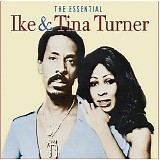Ike & Tina Turner - The Essential Ike & Tina Turner
