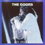 The Doors - Go Insane (1967 Live Soundboard)