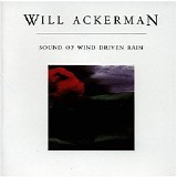 William Ackerman - Sound Of Wind Driven Rain