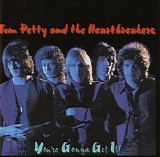 Tom Petty & The Heartbreakers - You're Gonna Get It!