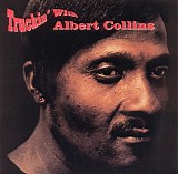 Albert Collins - Truckin' With Albert Collins