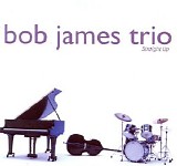 Bob James Trio - Straight Up