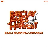 Barclay James Harvest - Early Morning Onwards